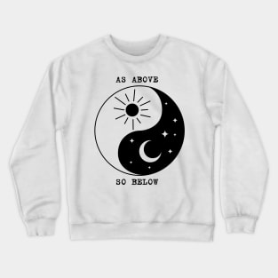 As Above So Below Crewneck Sweatshirt